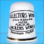 Collectible Souvenir Thimble COLLECTOR'S WORLD of Eric St. John Foti and the Magical Dickens World / Downham Market, Norfolk, England